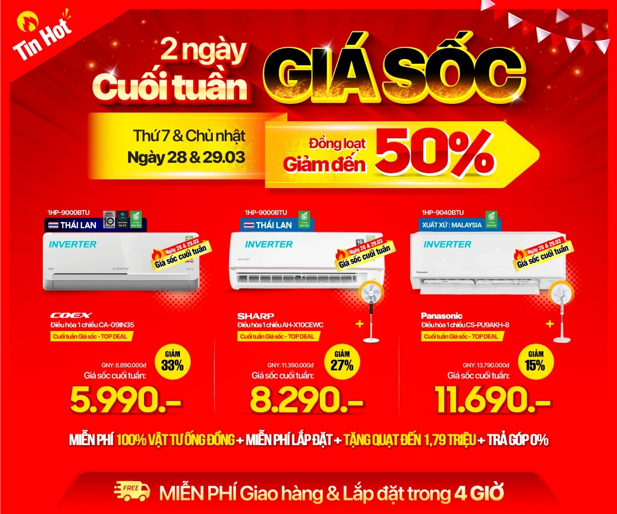 Cuối tuần giá sốc - Điều hòa giảm đến 50%