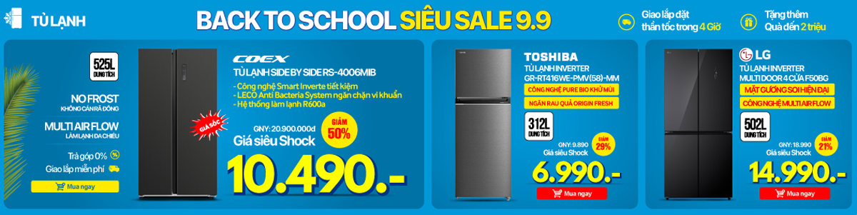 Back to School - Siêu Sale 9/9: Tủ lạnh giảm đến 50%