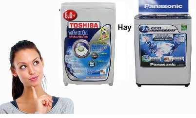 Nên mua máy giặt Toshiba hay Panasonic?