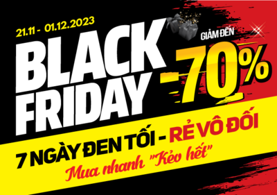 Black friday - 7 ngày đen tối rẻ vô đối (-70%) - Mua nhanh kẻo hết