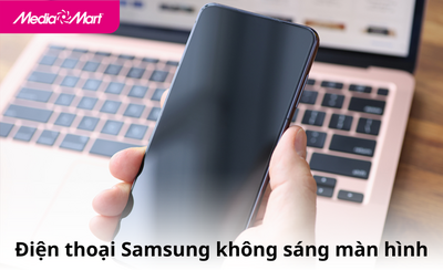Cách sửa điện thoại Samsung không sáng màn hình