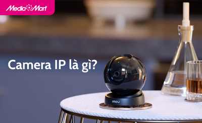 Camera IP là gì? Ưu nhược điểm của camera IP