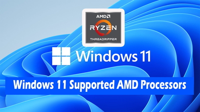 Danh sách Laptop/PC sử dụng CPU AMD tương thích với windows 11
