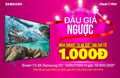 ĐẤU GIÁ NGƯỢC – Sở hữu SMART TV SAMSUNG 4K 55’’ với giá chỉ từ 1000 đồng