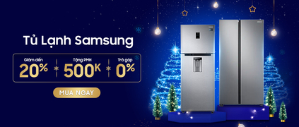 Deal Mùa lễ: Tủ lạnh Samsung Sale Ưu đãi Lớn đến 20%, Tặng Quà đến 1.3 Triệu