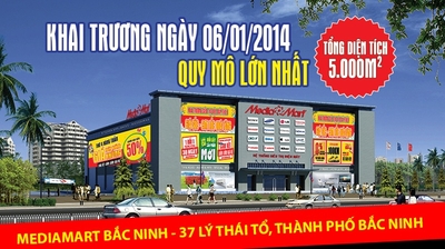 Media Mart sắp khai trương đại siêu thị điện máy quy mô lớn tỉnh Bắc Ninh