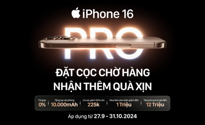 iPhone 16 - Đặt cọc chờ hàng – Nhận thêm quà xịn