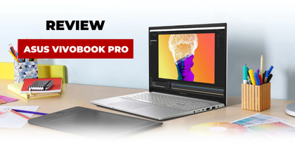 Review laptop Asus Vivobook Pro: Cấu hình mạnh mẽ, màn hình 
