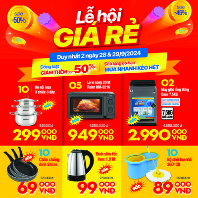 Lễ hội giá rẻ - duy nhất 2 ngày 28, 29/9/2024 (-50%)