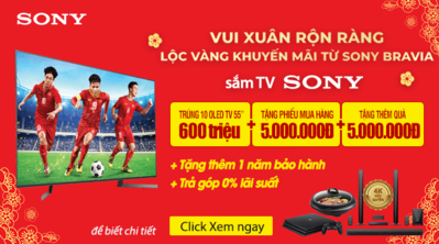 Mua Tivi Sony Trúng 10 OLED TV 4K 55 inch Tổng trị giá đến 600 Triệu