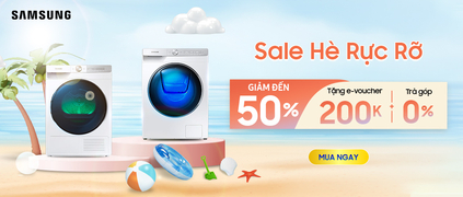 Sale Hè Rực Rỡ, Máy giặt Samsung Giảm giá đến 50% + Tặng Voucher đến 4 Triệu