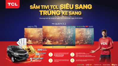 Sắm Tivi TCL siêu sang - Trúng xe sang