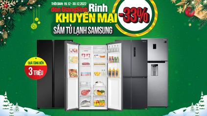 Sắm Tủ lạnh Samsung Đón Giáng sinh - Rinh khuyến mại Giảm giá đến 33% tặng Quà đến 3 Triệu (19.12 - 31.12.2022)