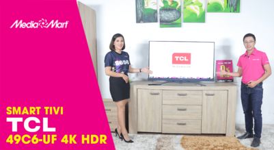 Smart Tivi 4K 49 inch TCL 49C6UF - Tivi thông minh cho gia đình bạn