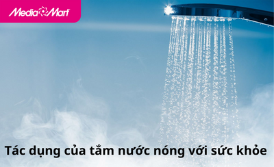 Tác dụng của việc tắm nước nóng với sức khỏe