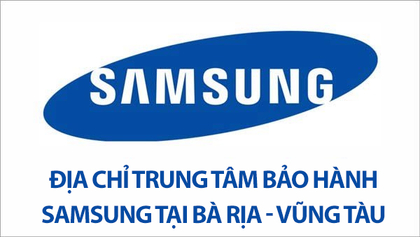 Trung tâm bảo hành tivi Samsung tại Bà Rịa - Vũng Tàu