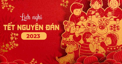 Tết Nguyên đán 2023 được nghỉ mấy ngày? Lịch nghỉ Tết âm lịch 2023