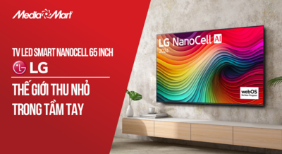 TV LED Smart NanoCell 65 inch 65NANO81TSA – Thế giới thu nhỏ trong tầm tay