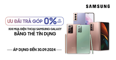 Ưu đãi trả góp 0%  lãi suất khi mua điện thoại Samsung Galaxy bằng thẻ tín dụng