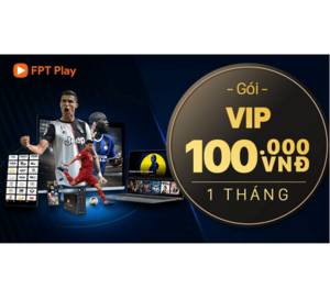 FPT Play - Gói VIP 01 tháng